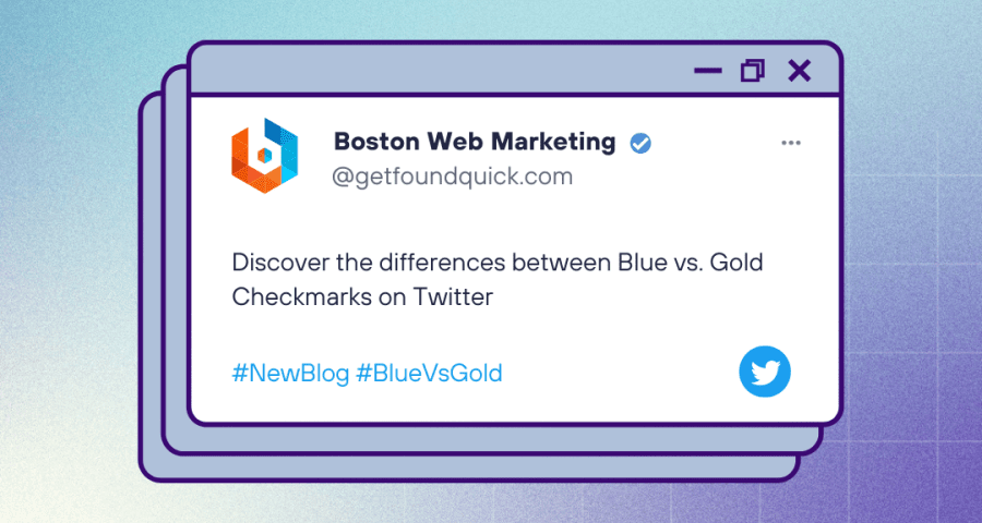 Twitter's Blue vs. Gold Checkmarks - Boston Web Marketing