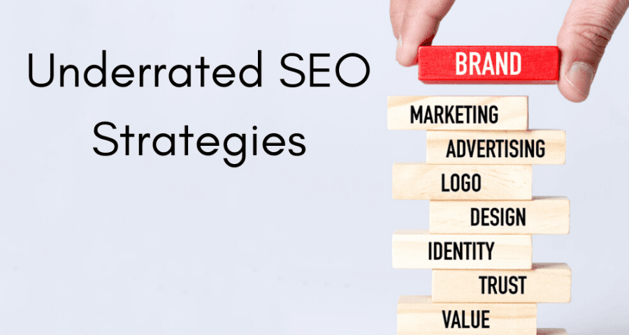 Underrated SEO Strategies